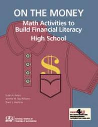 On the Money : High School Mathematics Activities to Build Financial Literacy