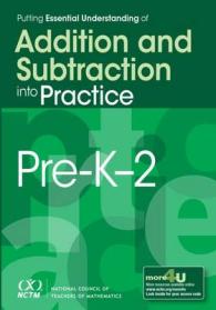 Putting Essential Understanding of Addition and Subtraction into Practice, Pre-K-2 (Putting Essential Understanding of Ratios and Proportions into Practice in Grades 6-9)
