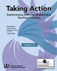Taking Action : Implementing Effective Mathematics Teaching Practices in Grades 9-12