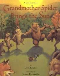 Grandmother Spider Brings the Sun : A Cherokee Story