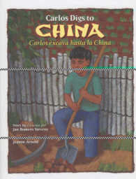 Carlos Digs to China / Carlos Excava Hasta La China (Carlos Digs to China / Carlos Excava Hasta la China)