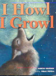I Howl, I Growl : Southwest Animal Antics （Board Book）