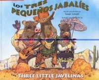 The Three Little Javelinas/Los Tres Pequenos Jabalies : Bilingual (Three Little Javelinas/los Tres Pequenos Jabalies)