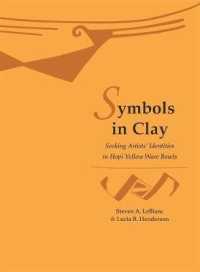 Symbols in Clay : Seeking Artists' Identities in Hopi Yellow Ware Bowls (Papers of the Peabody Museum)