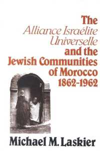 The Alliance Israelite Universelle and the Jewish Communities of Morocco, 1862-1962 (Suny series in Modern Jewish Literature and Culture)
