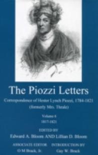 The Piozzi Letters V6 : Correspondence of Hester Lynch Piozzi， 1784-1821 (Formerly Mrs. Thrale) : 1817-1821