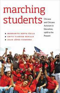 Marching Students : Chicana and Chicano Activism in Education, 1968 to the Present