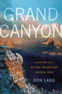 Grand Canyon : A History of a Natural Wonder and National Park (America's National Parks)
