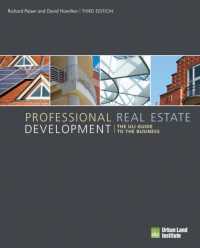Professional Real Estate Development : The ULI Guide to the Business （3RD）
