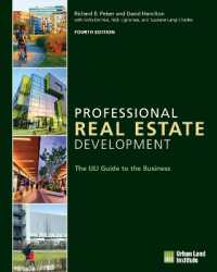 Professional Real Estate Development : The ULI Guide to the Business （4TH）