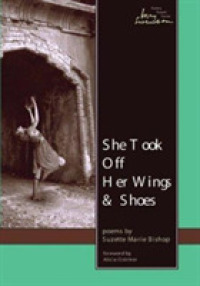 She Took Off Her Wings and Shoes : Poems (May Swenson Poetry Award Series)
