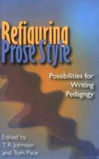 Refiguring Prose Style : Possibilities for Writing Pedagogy