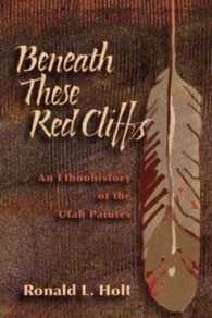 Beneath These Red Cliffs : An Ethnohistory of the Utah Paiutes