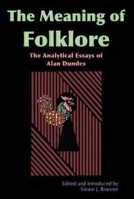 The Meaning of Folklore : The Analytical Essays of Alan Dundes （1ST）