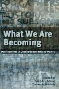 What We Are Becoming : Developments in Undergraduate Writing Majors