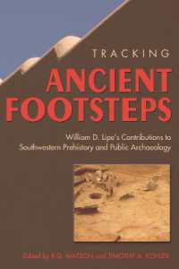 Tracking Ancient Footsteps : William D. Lipe's Contributions to Southwestern Prehistory and Public Archaeology