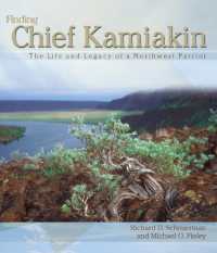 Finding Chief Kamiakin : The Life and Legacy of a Northwest Patriot