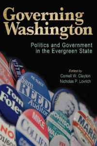 Governing Washington : Politics and Government in the Evergreen State