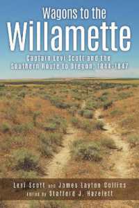 Wagons to the Willamette : Captain Levi Scott and the Southern Route to Oregon, 1844-1847