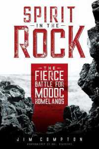 Spirit in the Rock : The Fierce Battle for Modoc Homelands