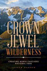 Crown Jewel Wilderness : Creating North Cascades National Park