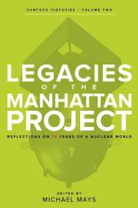 Legacies of the Manhattan Project : Reflections on 75 Years of a Nuclear World (Hanford Histories)