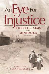 An Eye for Injustice : Robert C. Sims and Minidoka