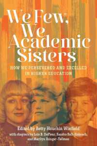 We Few， We Academic Sisters : How We Persevered and Excelled in Higher Education