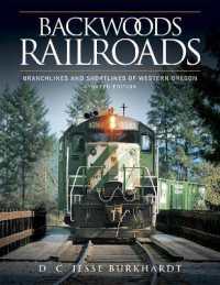 Backwoods Railroads of Western Oregon : 2024 12-Month Wall Calendar