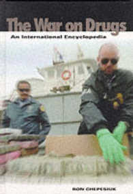 The War on Drugs : An International Encyclopedia