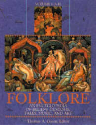 Folklore (2-Volume Set) : An Encyclopedia of Beliefs, Customs, Tales, Music, and Art 〈1 &〉