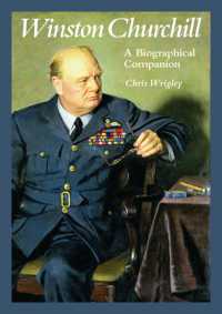 チャーチルの生涯：便覧<br>Winston Churchill : A Biographical Companion (Biographical Companions)
