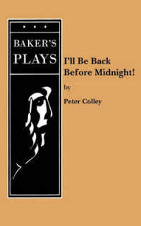 I'll Be Back before Midnight!