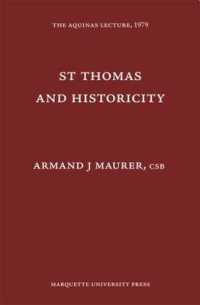 St. Thomas and Historicity (The Aquinas Lecture in Philosophy)