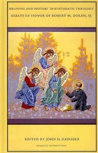 Meaning and History in Systematic Theology : Essays in Honor of Robert M. Doran, Sj (Marquette Studies in Theology)
