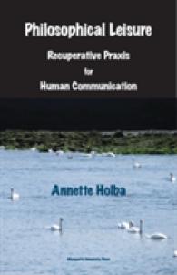 Philosophical Leisure : Recuperative Praxis for Human Communication (Marquette Studies in Philosophy)