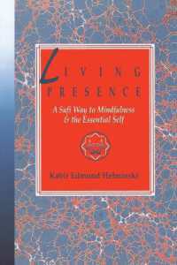 Living Presence: A Sufi Way to Mindfulness & the Essential Self