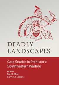 Deadly Landscapes : Case Studies in Prehistoric Southwestern Warfare