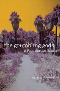 The Grumbling Gods : A Palm Springs Reader