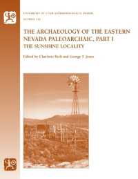 The Archaeology of the Eastern Nevada Paleoarchaic, Part 1 : The Sunshine Locality