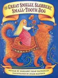 The Great Smelly, Slobbery, Small-Tooth Dog : A Folktale from Great Britain