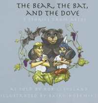 The Bear, the Bat, and the Dove : Three Stories from Aesop