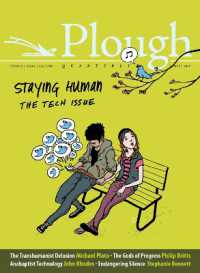 Plough Quarterly No. 15 - Staying Human : The Tech Issue