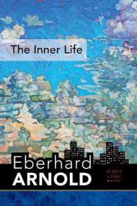 The Inner Life : Inner Land--A Guide into the Heart of the Gospel, Volume 1 (Eberhard Arnold Centennial Editions)