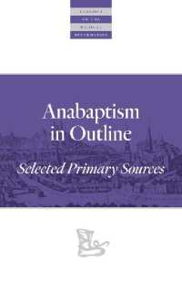 Anabaptism in Outline : Selected Primary Sources (Classics of the Radical Reformation)