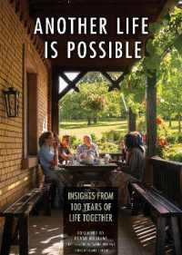 Another Life Is Possible : Insights from 100 Years of Life Together