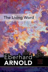 The Living Word : Inner Land a Guide into the Heart of the Gospel (Eberhard Arnold Centennial Editions) 〈5〉 （GLD）