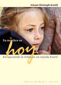 Su nombre es hoy : Recuperando la niez en un mundo hostil