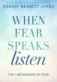 When Fear Speaks, Listen : The 7 Messengers of Fear