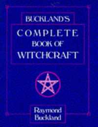 Buckland's Complete Book of Witchcraft